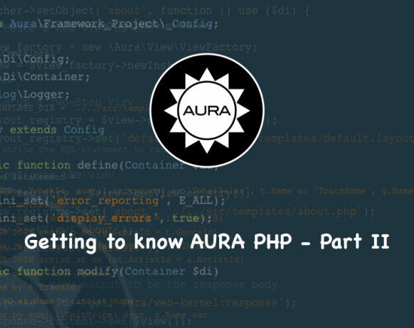 getting to know aura php - part ii